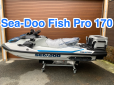 SEA-DOO FISH PRO 170